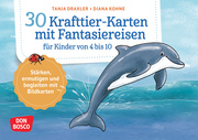 30 Krafttier-Karten mit Fantasiereisen für Kinder von 4 bis 10 - Cover