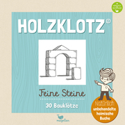Holzklotz Feine Steine - 30 Bauklötze - Cover