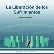 La Liberación de los Sufrimientos - Spanish Audio Book - Cover
