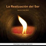 La Realización del Ser - Spanish Audio Book