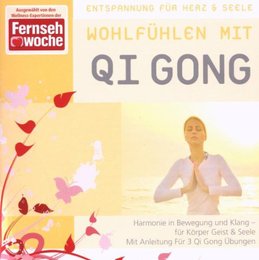 Wohlfühlen mit Qi Gong