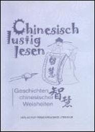Chinesisch lustig lesen - Geschichten chinesischer Weisheiten