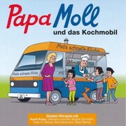 Papa Moll und das Kochmobil