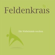 Feldenkrais - Die Wirbelsäule wecken - Cover