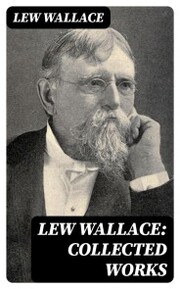 Lew Wallace: Collected Works