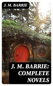 J. M. Barrie: Complete Novels - Cover