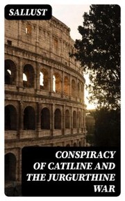 Conspiracy of Catiline and the Jurgurthine War - Cover