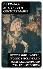 Guingamor, Lanval, Tyolet, Bisclaveret: Four lais rendered into English prose - Cover