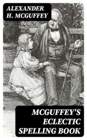 McGuffey's Eclectic Spelling Book - Cover