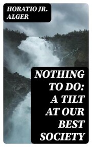 Nothing to Do: A Tilt at Our Best Society