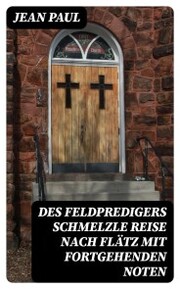 Des Feldpredigers Schmelzle Reise nach Flätz mit fortgehenden Noten - Cover