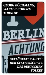 Geflügelte Worte: Der Citatenschatz des deutschen Volkes - Cover