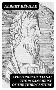 Apollonius of Tyana: The Pagan Christ of the Third Century