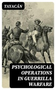 Psychological Operations in Guerrilla Warfare