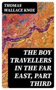 The Boy Travellers in the Far East, Part Third