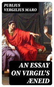 An Essay on Virgil's Æneid