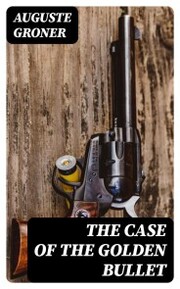 The Case of the Golden Bullet - Cover