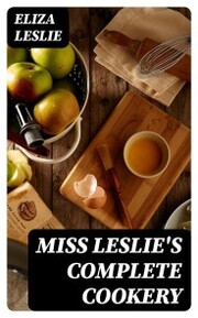 Miss Leslie's Complete Cookery - Cover