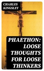 Phaethon: Loose Thoughts for Loose Thinkers - Cover