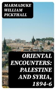 Oriental Encounters: Palestine and Syria, 1894-6 - Cover