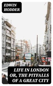 Life in London or, the Pitfalls of a Great City - Cover