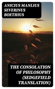 The Consolation of Philosophy (Sedgefield translation) - Cover