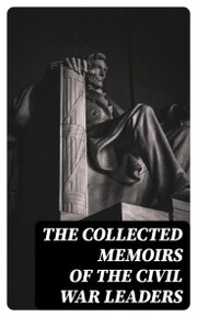 The Collected Memoirs of the Civil War Leaders - Cover
