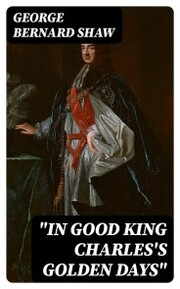 'In Good King Charles's Golden Days'