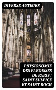 Physionomie des paroisses de Paris : Saint Sulpice et Saint Roch