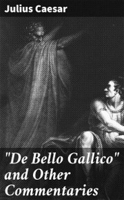 'De Bello Gallico' and Other Commentaries - Cover
