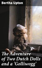 The Adventure of Two Dutch Dolls and a 'Golliwogg'