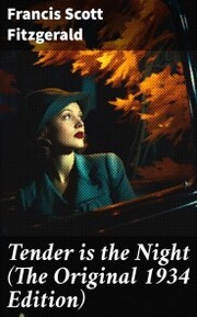 Tender is the Night (The Original 1934 Edition) - Cover