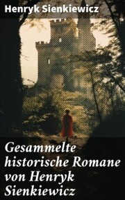 Gesammelte historische Romane von Henryk Sienkiewicz - Cover