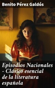 Episodios Nacionales - Clásico esencial de la literatura española - Cover