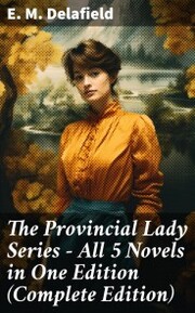 The Provincial Lady Series - All 5 Novels in One Edition (Complete Edition) - Cover