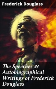 The Speeches & Autobiographical Writings of Frederick Douglass - Cover