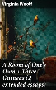 A Room of One's Own + Three Guineas (2 extended essays) - Cover