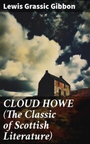 CLOUD HOWE (The Classic of Scottish Literature) - Cover