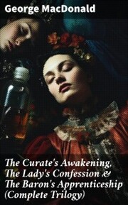 The Curate's Awakening, The Lady's Confession & The Baron's Apprenticeship (Complete Trilogy) - Cover