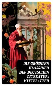 Die größten Klassiker der deutschen Literatur: Mittelalter - Cover