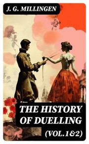 The History of Duelling (Vol.1&2)
