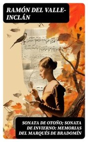 Sonata de otoño; Sonata de invierno: memorias del Marqués de Bradomín
