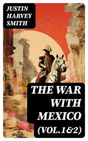 The War with Mexico (Vol.1&2)