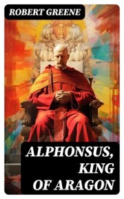 Alphonsus, King of Aragon - Cover