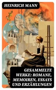 Gesammelte Werke: Romane, Memoiren, Essays und Erzählungen - Cover