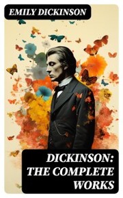 Dickinson: The Complete Works
