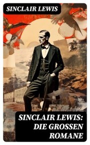 Sinclair Lewis: Die großen Romane