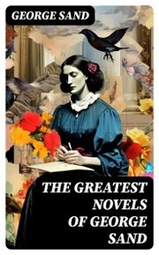 The Greatest Novels of George Sand