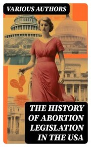 The History of Abortion Legislation in the USA