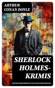 Sherlock Holmes-Krimis (Detektivgeschichten und sämtliche Romane) - Cover